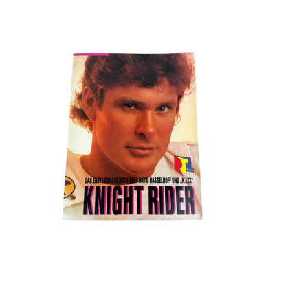 Knight Rider – Das erste große Buch über David Hasselhoff und „K.I.T.T.“ 1987