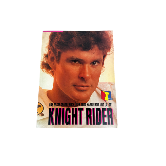 Knight Rider – Das erste große Buch über David Hasselhoff und „K.I.T.T.“ 1987